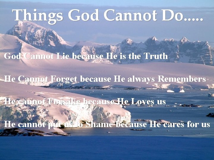 Things God Cannot Do. . . God Cannot Lie because He is the Truth