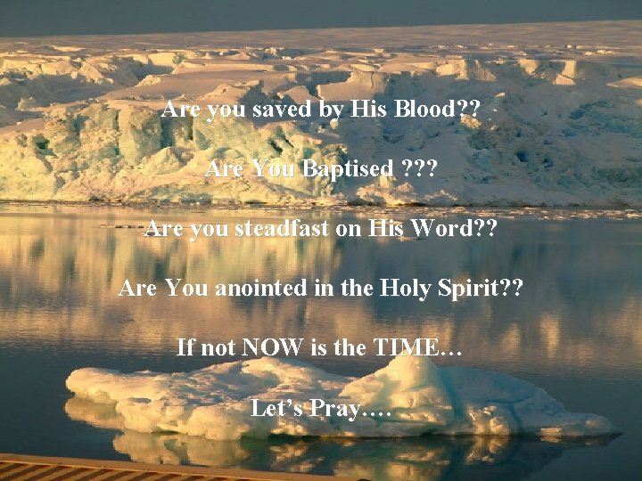 Are you saved by His Blood? ? Are You Baptised ? ? ? Are