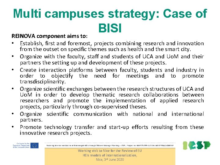 Multi campuses strategy: Case of BISI REINOVA component aims to: • Establish, first and