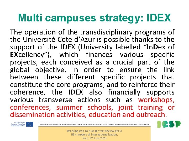 Multi campuses strategy: IDEX The operation of the transdisciplinary programs of the Université Cote