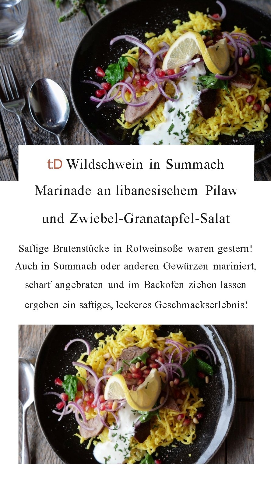 t: D Wildschwein in Summach Marinade an libanesischem Pilaw und Zwiebel Granatapfel Salat Saftige