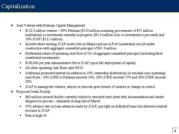 Capitalization Ø Joint Venture with Heitman Capital Management § $122. 2 million venture –