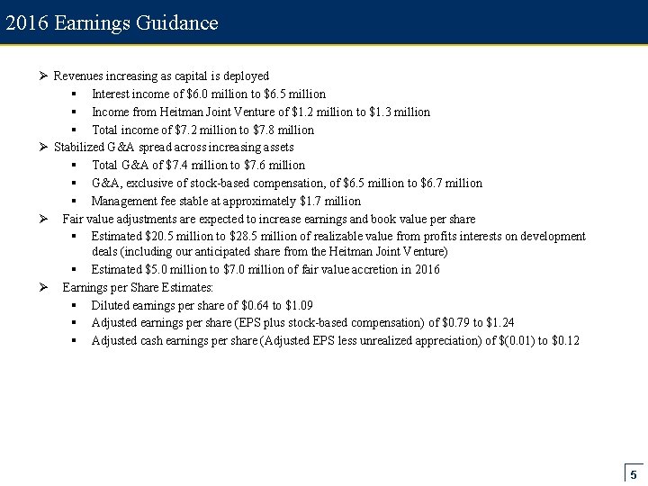 2016 Earnings Guidance Ø Revenues increasing as capital is deployed § Interest income of