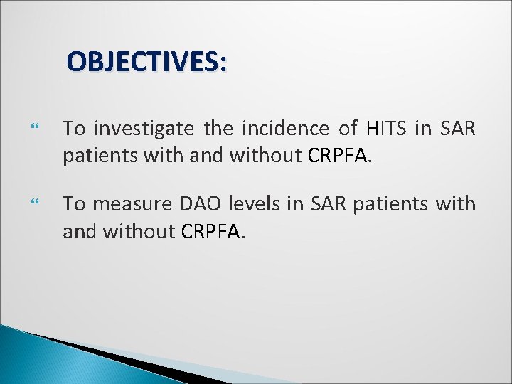 OBJECTIVES: To investigate the incidence of HITS in SAR patients with and without CRPFA.