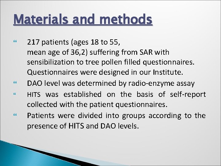 Materials and methods 217 patients (ages 18 to 55, mean age of 36, 2)