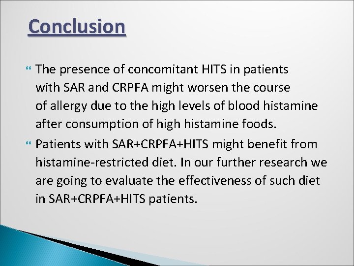Conclusion The presence of concomitant HITS in patients with SAR and CRPFA might worsen