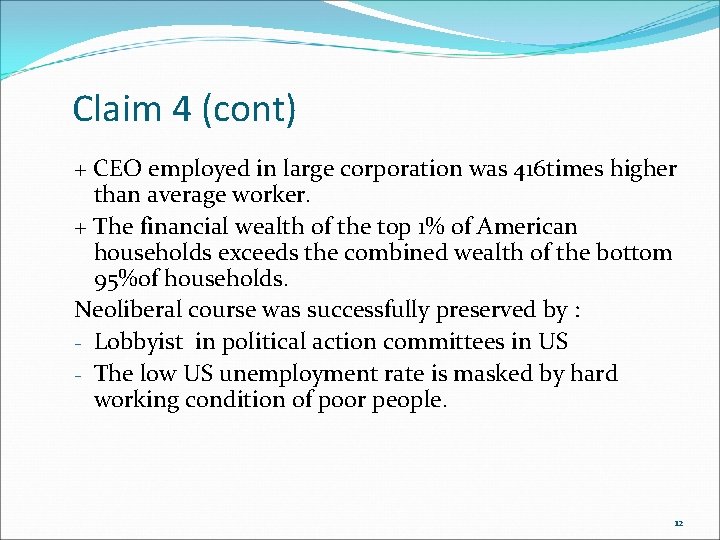 Claim 4 (cont) + CEO employed in large corporation was 416 times higher than