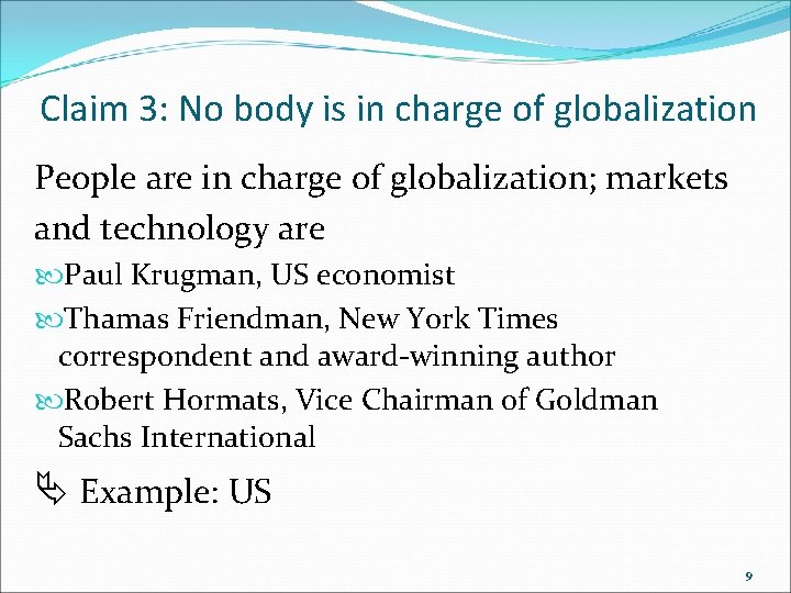 Claim 3: No body is in charge of globalization People are in charge of