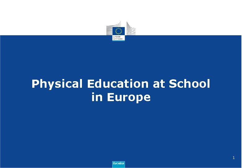 Physical Education at School in Europe 1 