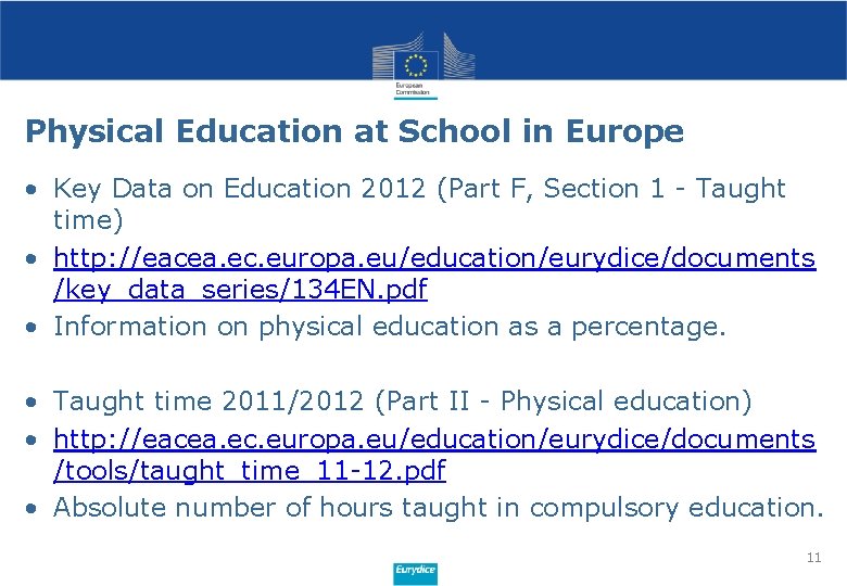 Physical Education at School in Europe • Key Data on Education 2012 (Part F,