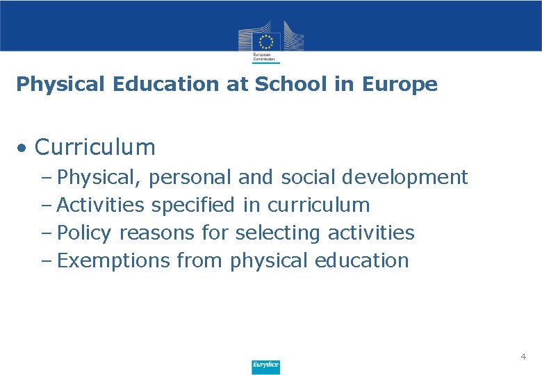 Physical Education at School in Europe • Curriculum – Physical, personal and social development