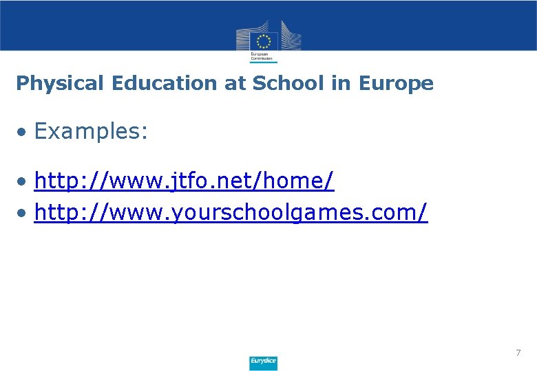 Physical Education at School in Europe • Examples: • http: //www. jtfo. net/home/ •