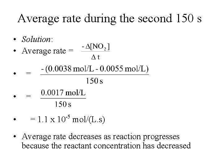 Average rate during the second 150 s • Solution: • Average rate = •