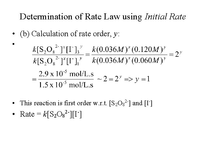 Determination of Rate Law using Initial Rate • (b) Calculation of rate order, y: