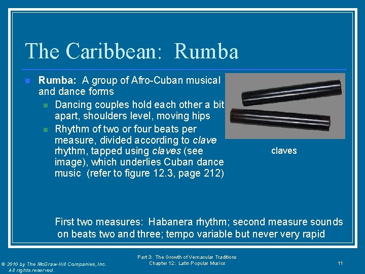 The Caribbean: Rumba n Rumba: A group of Afro-Cuban musical and dance forms n