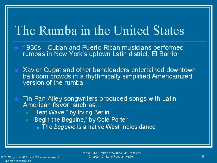 The Rumba in the United States n 1930 s—Cuban and Puerto Rican musicians performed