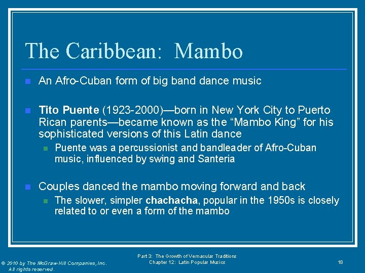 The Caribbean: Mambo n An Afro-Cuban form of big band dance music n Tito