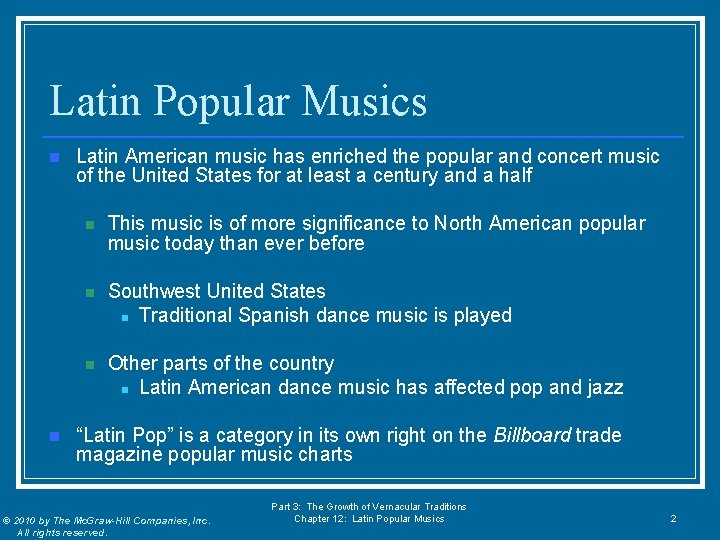 Latin Popular Musics n n Latin American music has enriched the popular and concert