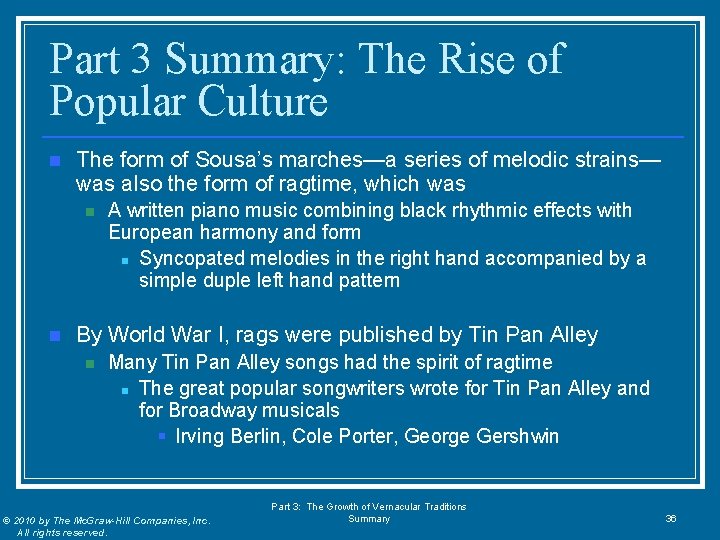 Part 3 Summary: The Rise of Popular Culture n The form of Sousa’s marches—a