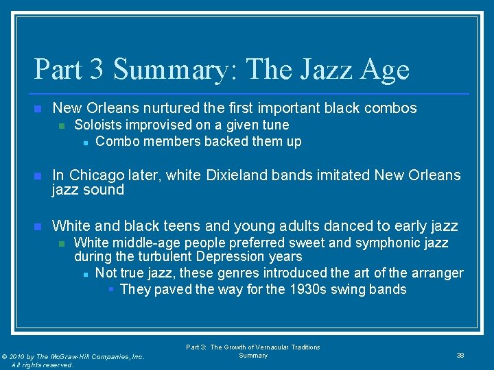 Part 3 Summary: The Jazz Age n New Orleans nurtured the first important black