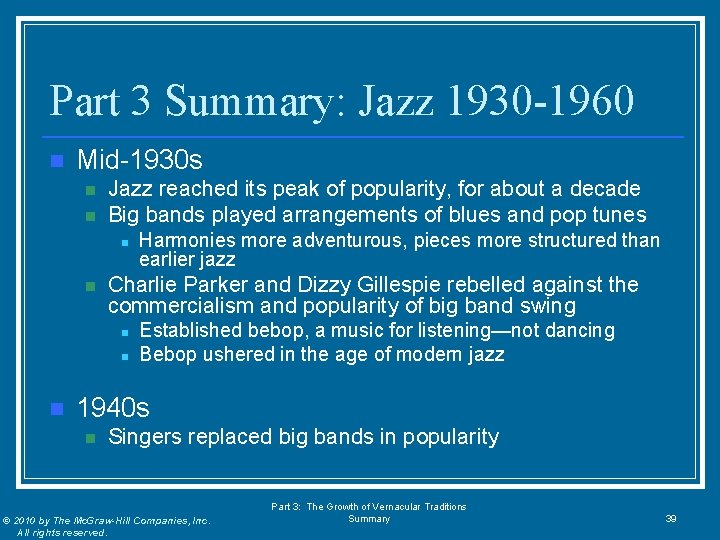 Part 3 Summary: Jazz 1930 -1960 n Mid-1930 s n n Jazz reached its