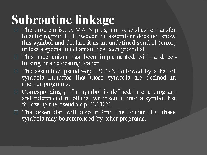 Subroutine linkage � � � The problem is: : A MAIN program A wishes