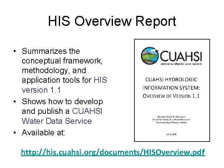 HIS Overview Report • Summarizes the conceptual framework, methodology, and application tools for HIS