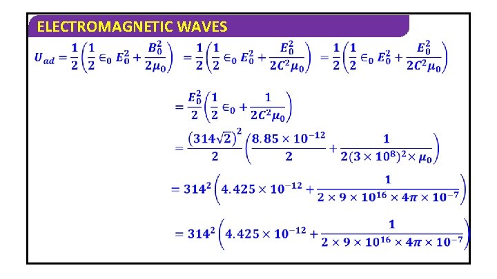 ELECTROMAGNETIC WAVES 