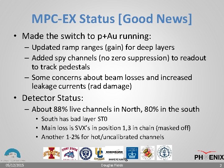 MPC-EX Status [Good News] • Made the switch to p+Au running: – Updated ramp