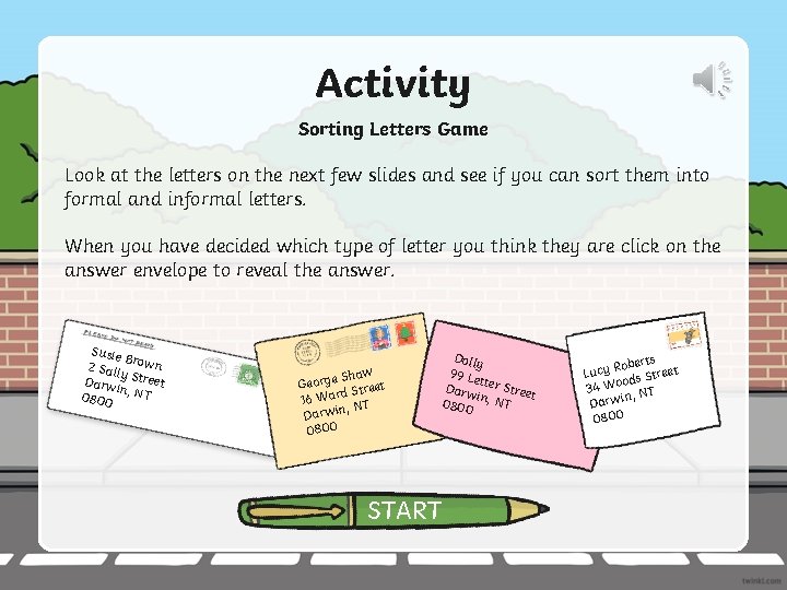 Activity Sorting Letters Game Look at the letters on the next few slides and