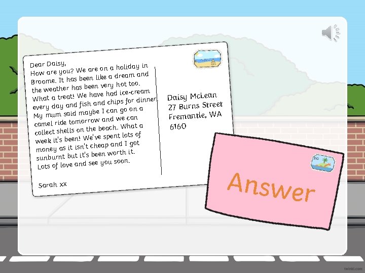 Dear Daisy, in re on a holiday a e W ? u o y