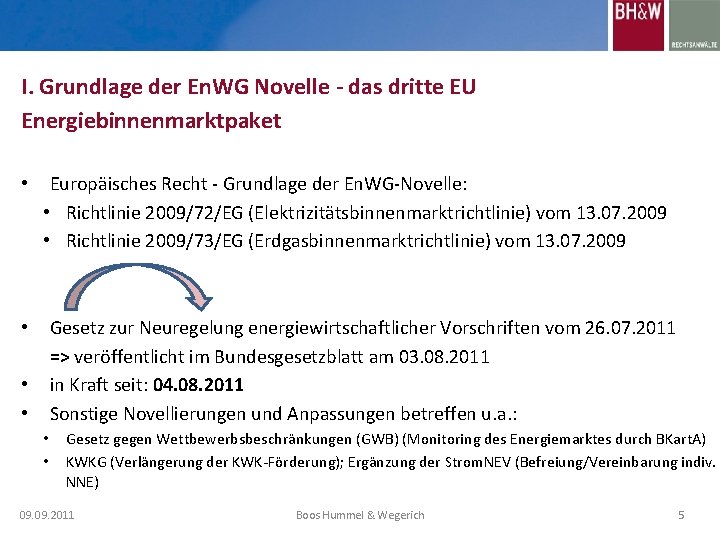 I. Grundlage der En. WG Novelle - das dritte EU Energiebinnenmarktpaket • Europäisches Recht