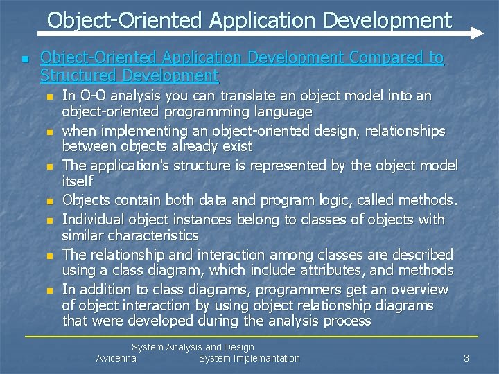 Object-Oriented Application Development n Object-Oriented Application Development Compared to Structured Development n n n