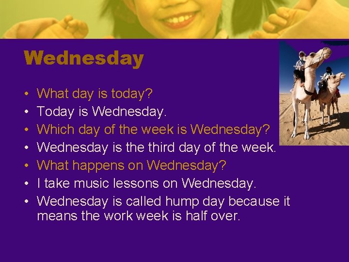 Wednesday • • What day is today? Today is Wednesday. Which day of the