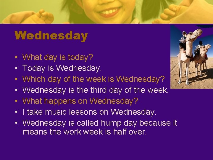 Wednesday • • What day is today? Today is Wednesday. Which day of the