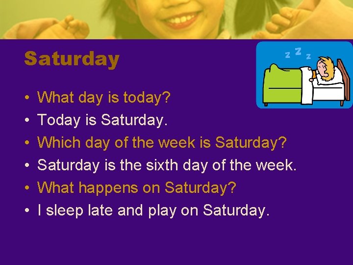 Saturday • • • What day is today? Today is Saturday. Which day of