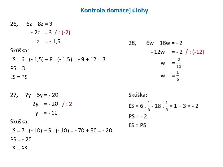 Kontrola domácej úlohy 26, 6 z – 8 z = 3 - 2 z