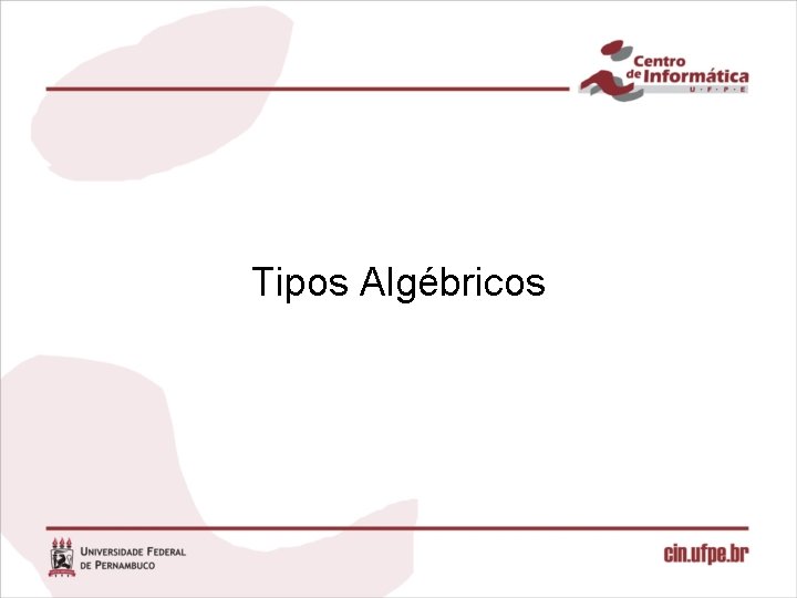 Tipos Algébricos 