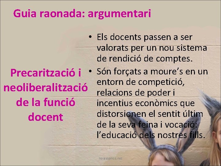 Guia raonada: argumentari • Els docents passen a ser valorats per un nou sistema Guia raonada: argumentari • Els docents passen a ser valorats per un nou sistema