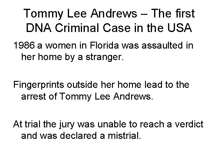 Tommy Lee Andrews – The first DNA Criminal Case in the USA 1986 a