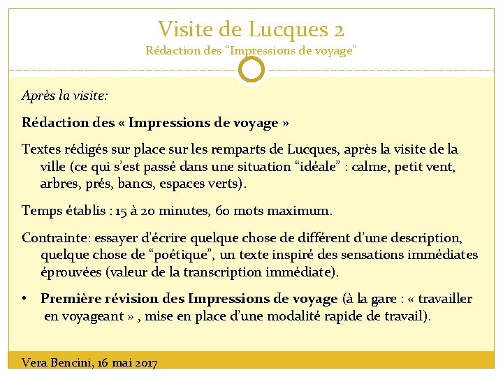 Visite de Lucques 2 Rédaction des “Impressions de voyage” Après la visite: Rédaction des