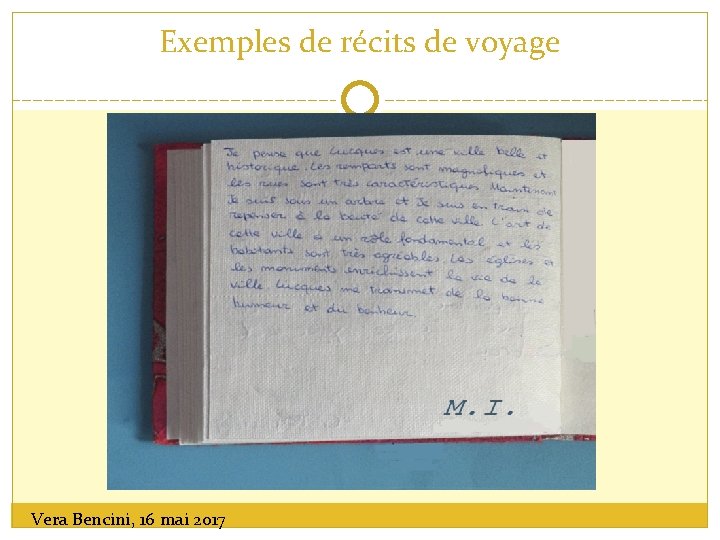 Exemples de récits de voyage Vera Bencini, 16 mai 2017 