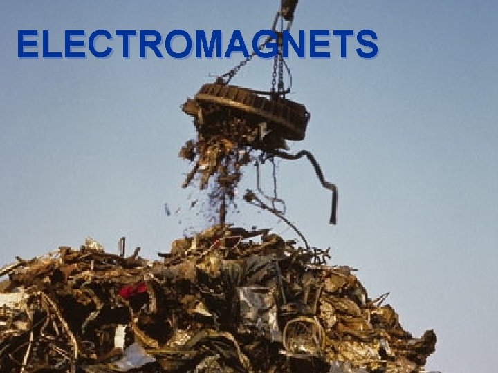 ELECTROMAGNETS 