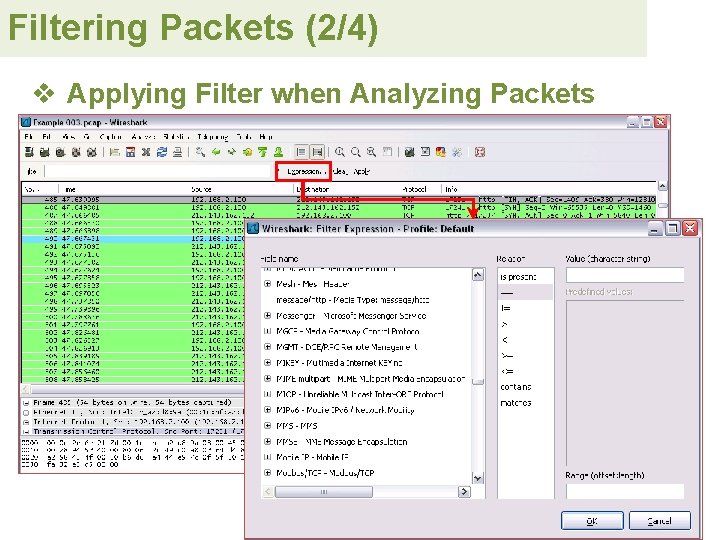 Filtering Packets (2/4) v Applying Filter when Analyzing Packets 