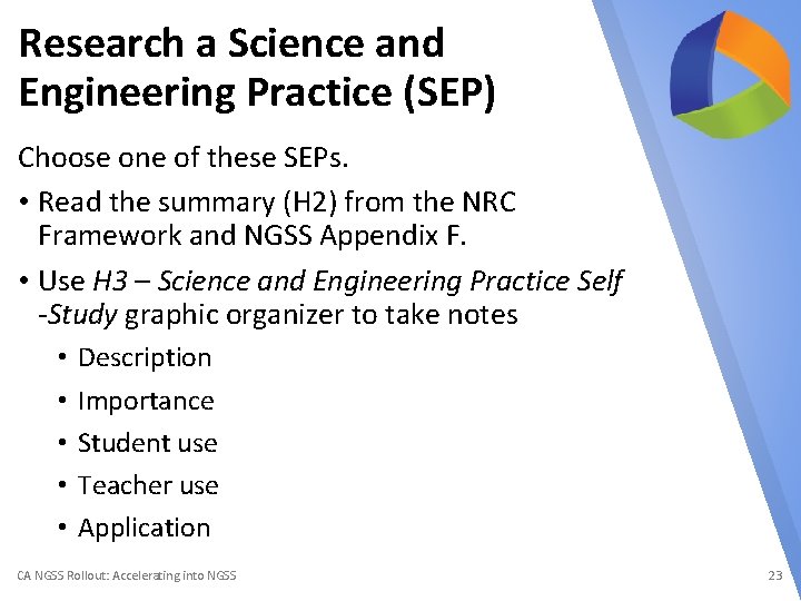 Research a Science and Engineering Practice (SEP) Choose one of these SEPs. • Read