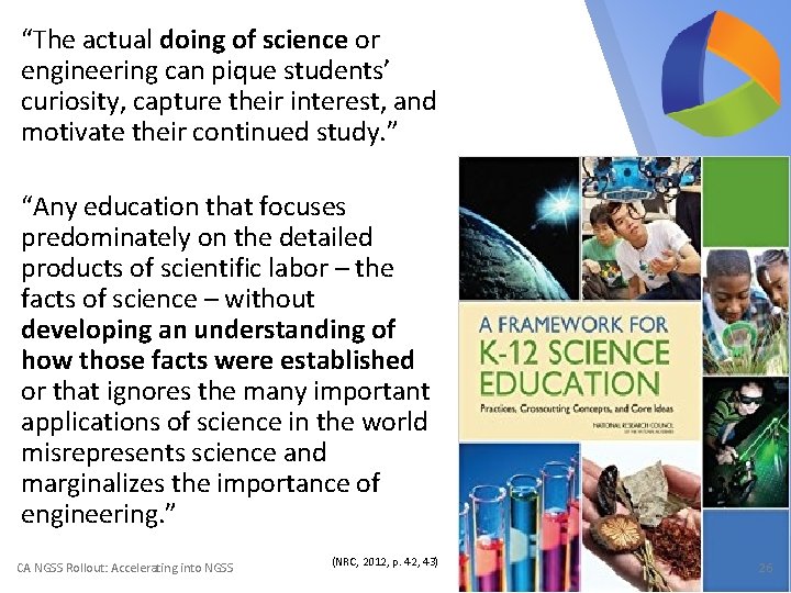 “The actual doing of science or engineering can pique students’ curiosity, capture their interest,