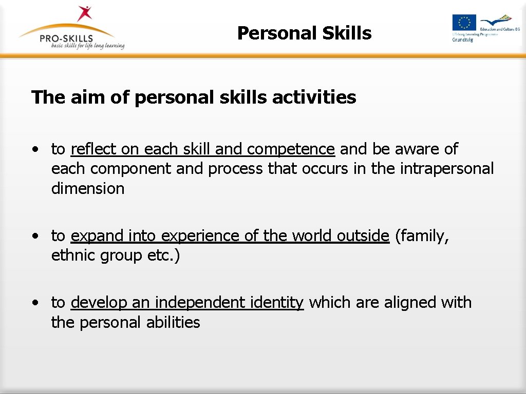 Personal Skills The aim of personal skills activities • to reflect on each skill