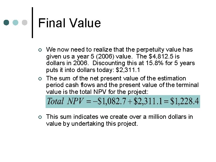 Final Value ¢ ¢ ¢ We now need to realize that the perpetuity value