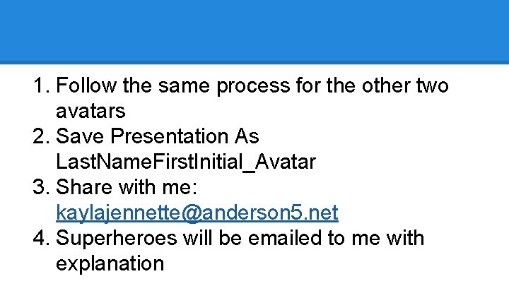 1. Follow the same process for the other two avatars 2. Save Presentation As