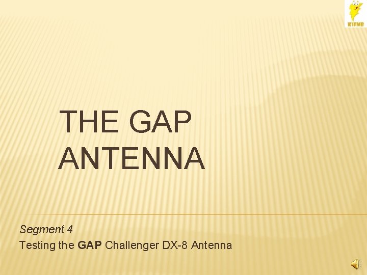 THE GAP ANTENNA Segment 4 Testing the GAP Challenger DX-8 Antenna 
